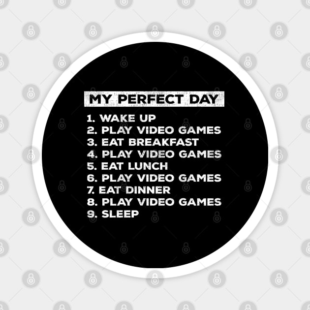 My Perfect Day Video Games T-shirt Funny Cool Gamer Tee Gift Idea Magnet by Zen Cosmos Official